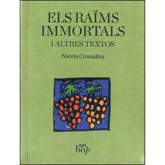 Els raïms immortals i altres textos