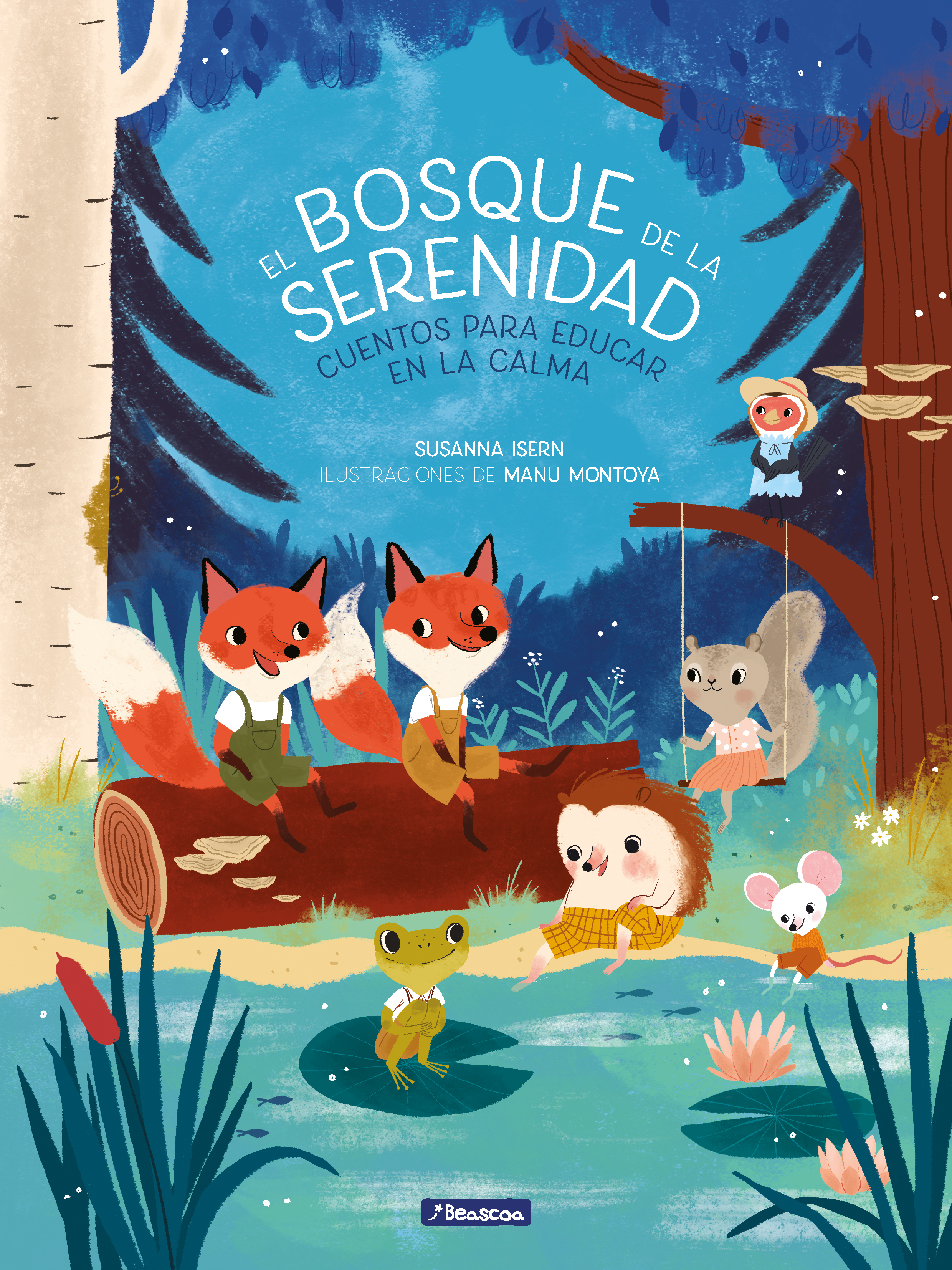 El bosque de la serenidad. Cuentos para educar en la calma