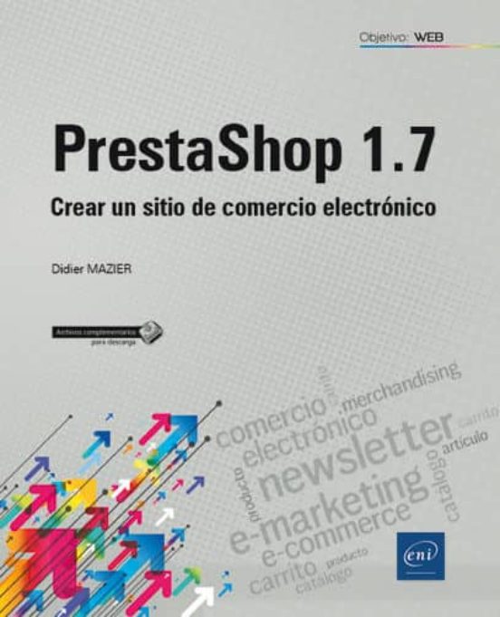 PrestaShop 1.7 (2ª edición). Crear un sitio de comercio electrónico