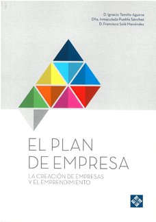 El plan de empresa. La creación de empresas y el emprendimiento