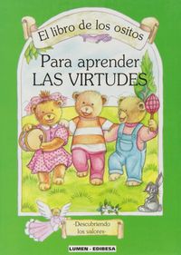 Libro de los ositos. Para aprender las virtudes