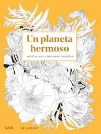 Un planeta hermoso. Un detallado libro para colorear