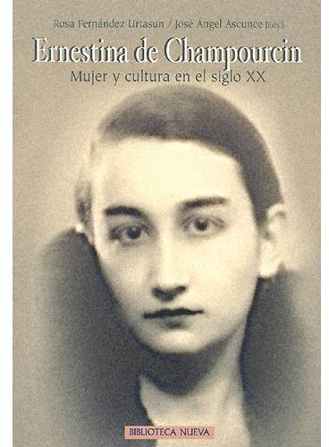 Ernestina de Champourcin: mujer y cultura en el siglo XX