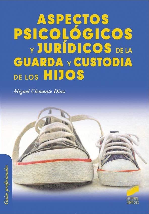 Aspectos psicológicos de la guarda y custodia de los hijos