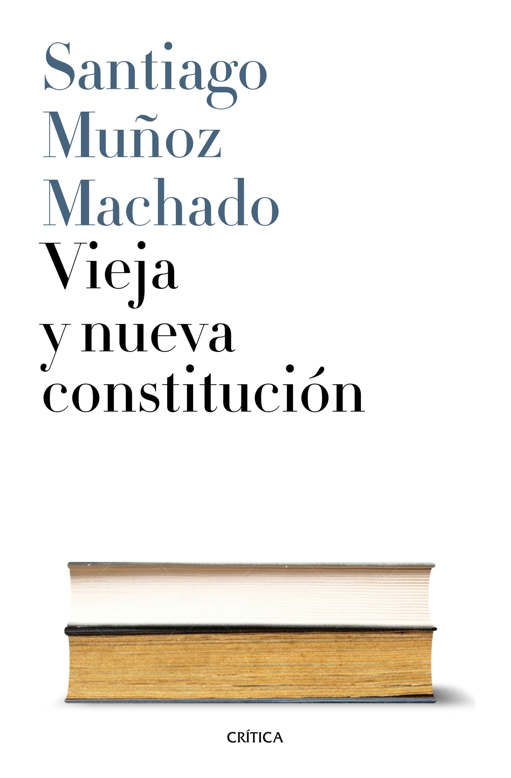 Vieja y nueva constitución. Mitologías del cambio constitucional