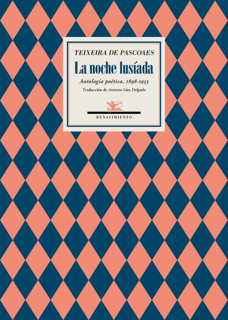 La noche lusíada. Antología poética, 1898-1953