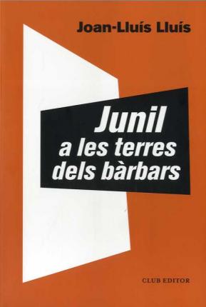 Junil a les terres dels bàrbars (Premi Òmnium de Novel·la 2022)