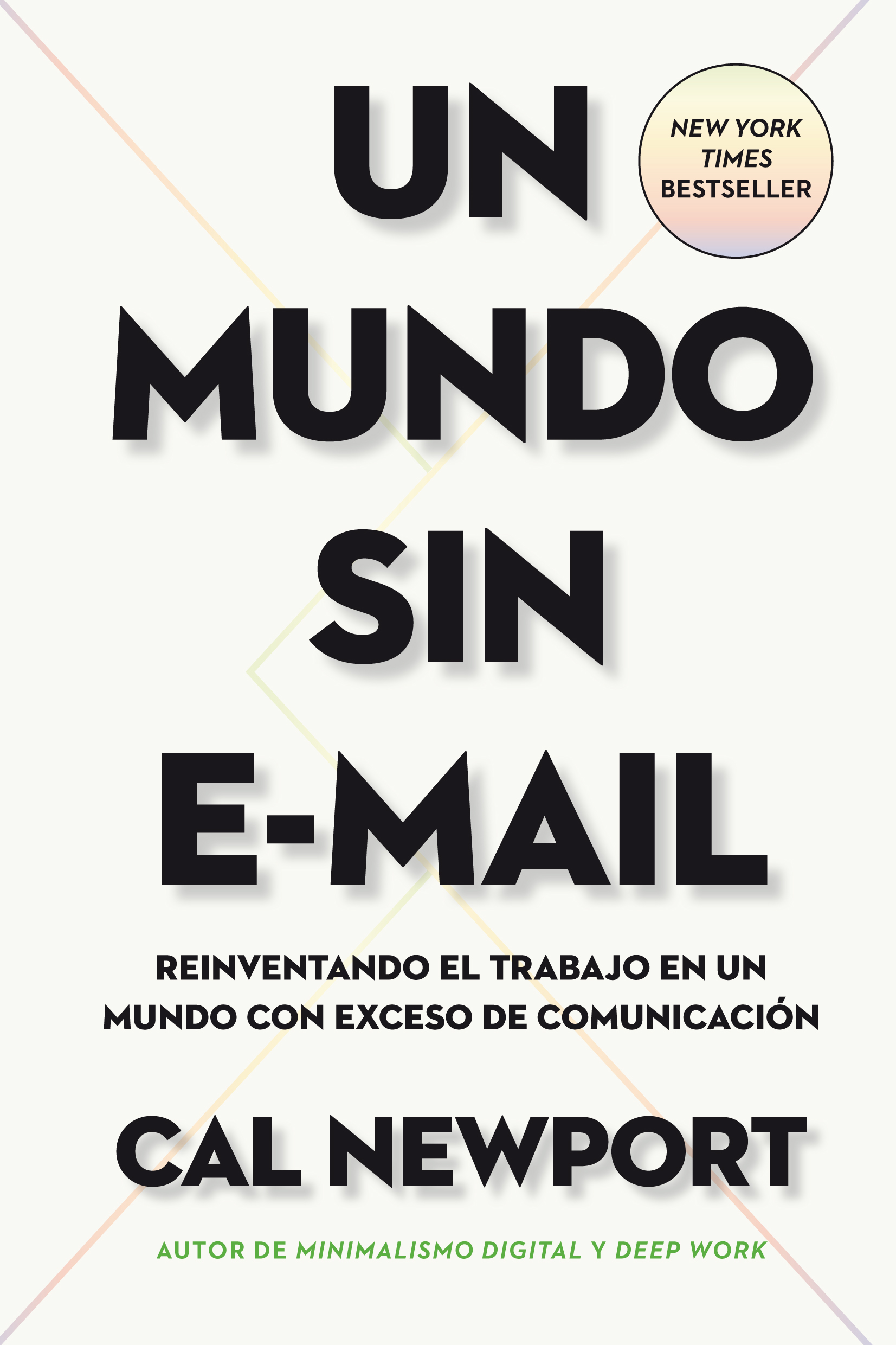 Un Mundo sin e-mail. Reinventando el trabajo en un mundo con exceso de comunicación