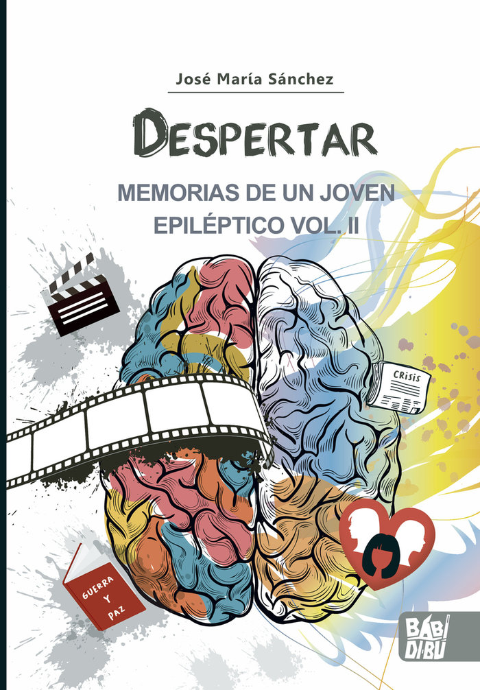 DESPERTAR. MEMORIAS DE UN JOVEN EPILEPTICO VOL II