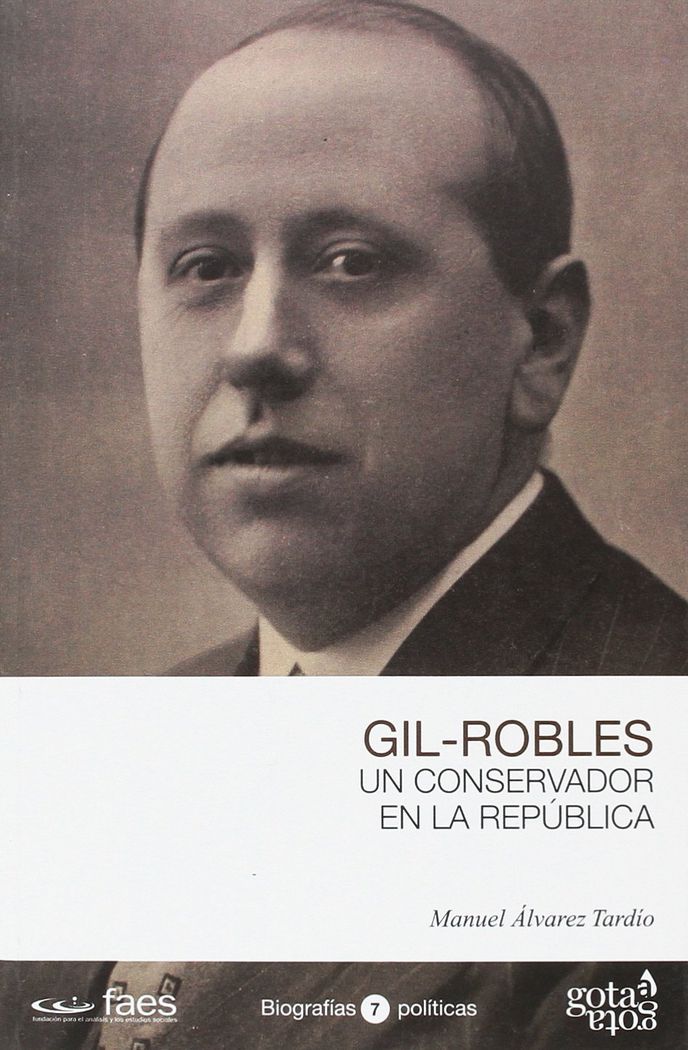 GIL ROBLES UN CONSERVADOR EN LA REPUBLICA