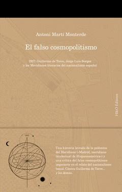 El falso cosmopolitismo. 1927: Guillermo de Torre, Jorge Luis Borges y los Meridianos literarios del nacionalismo español