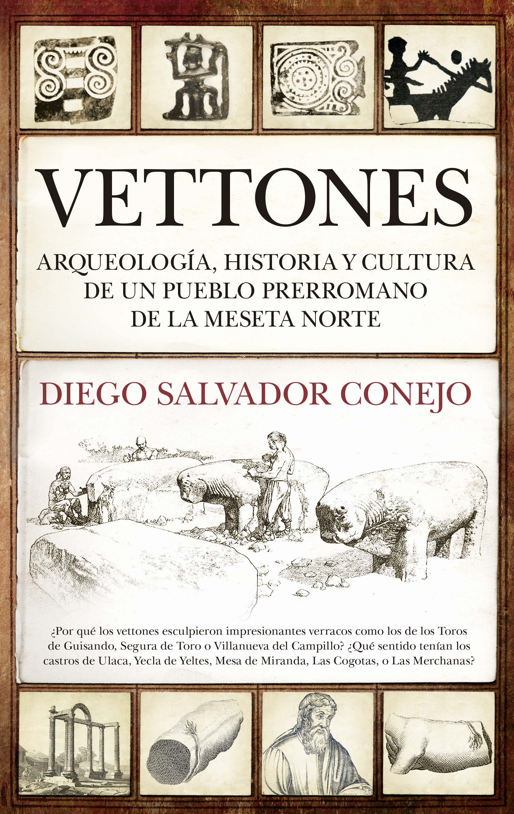 Vettones. Arqueología, historia y cultura de un pueblo prerromano de la meseta norte