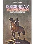 Disidencia y subversión. La lucha del régimen franquista por su supervivencia, 1960-1975