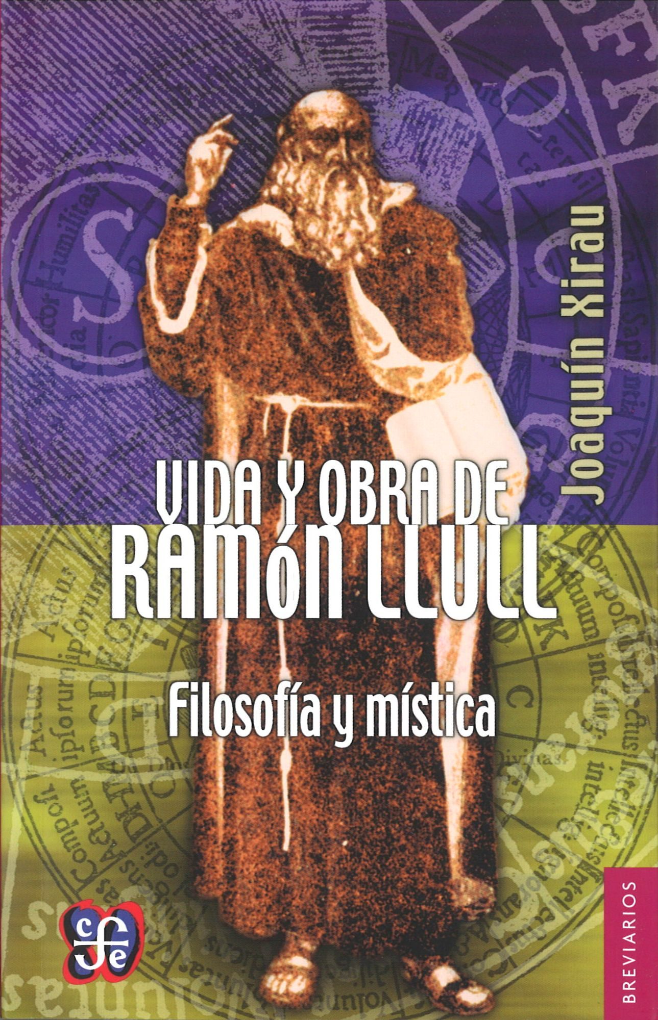 Vida y obra de Ramón Llull: filosofía y mística