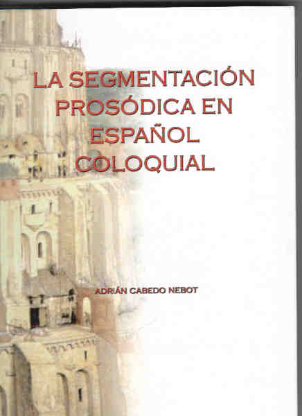 La segmentación prosódica en español coloquial