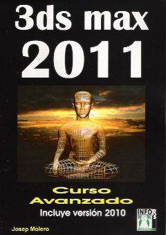 3DS MAX 2011.Curso avanzado