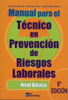 Manual para el técnico en prevención de riesgos laborales.Nivel básico. 8 ed.