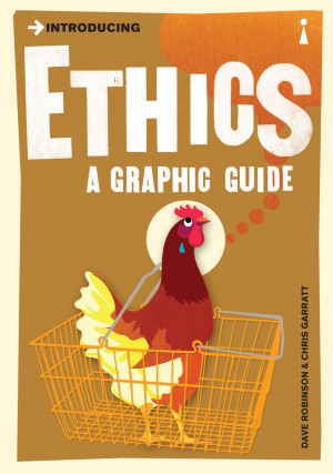 Introducing Ethics (A Graphic Guide)