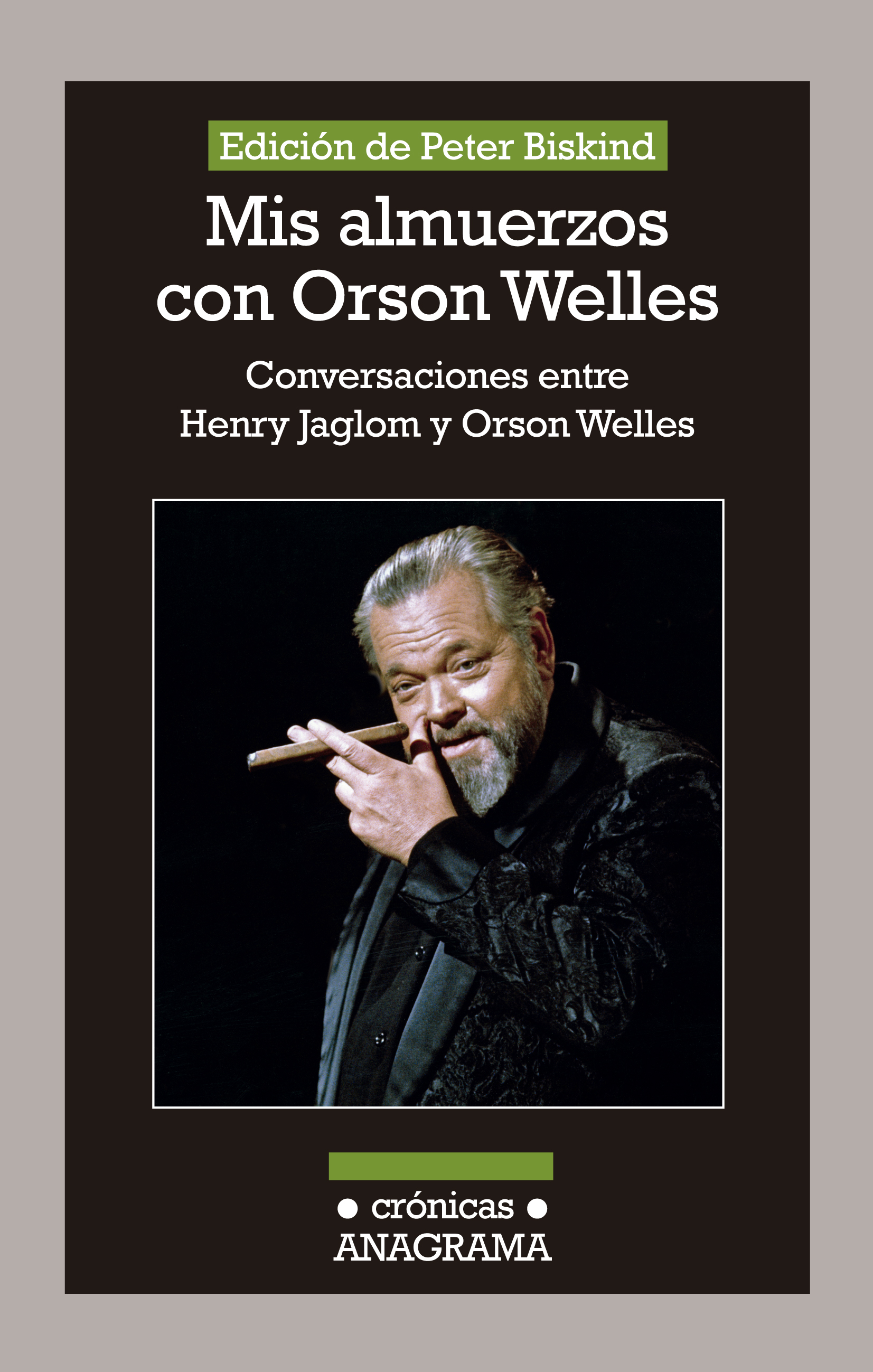 Mis almuerzos con Orson Welles. Conversaciones entre Henry Jaglom y Orson Welles