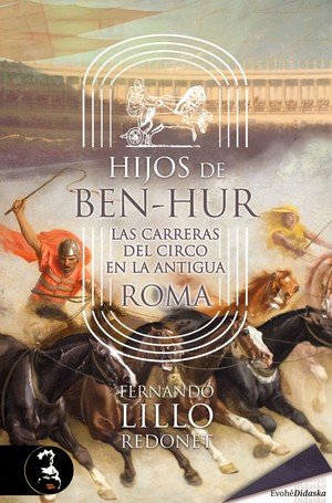 Hijos de Ben-Hur: las carreras de circo en la antigua Roma