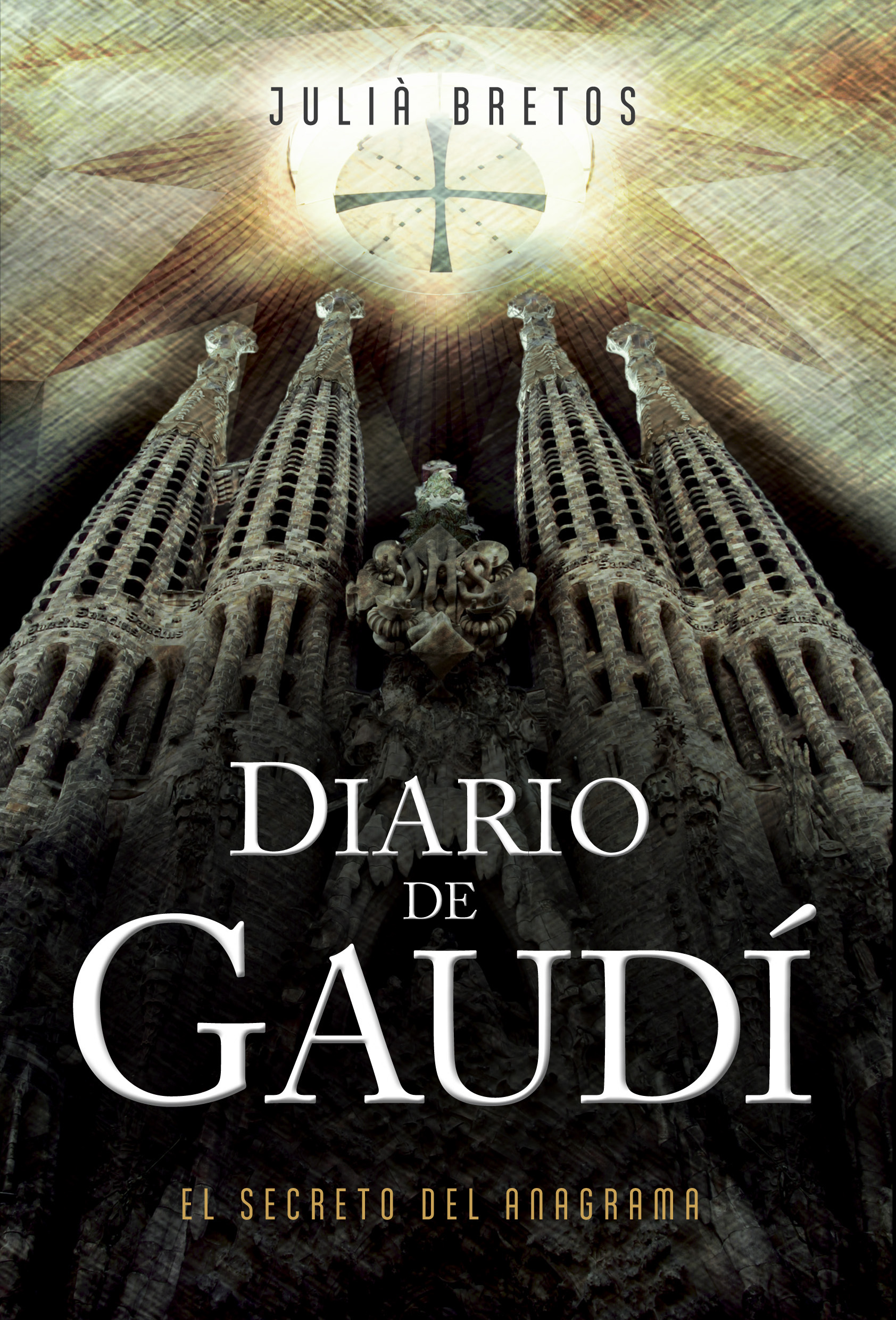 Diario de Gaudí. El secreto del anagrama