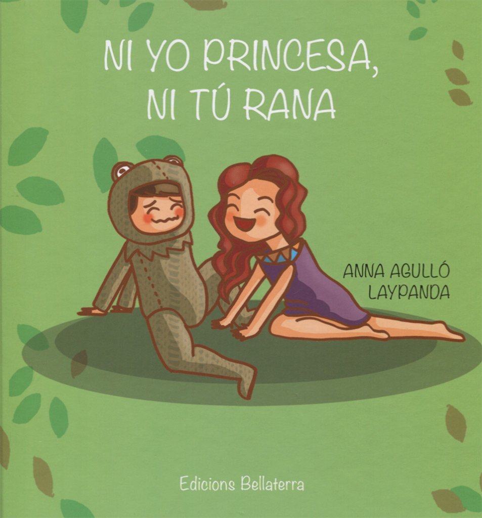 NI YO PRINCESA, NI TÚ RANA