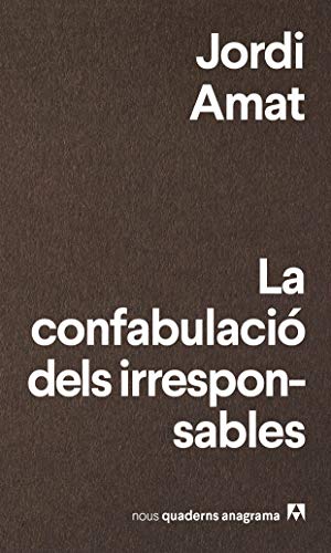 La confabulació dels irresponsables