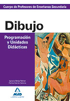 Cuerpo de profesores de enseñanza secundaria. Dibujo. Programación y unidades didácticas