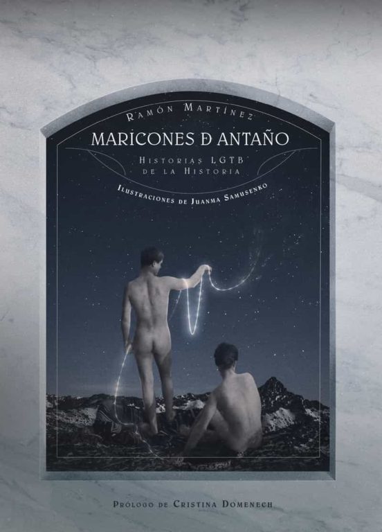 Maricones de antaño. Historias LGTB de la Historia