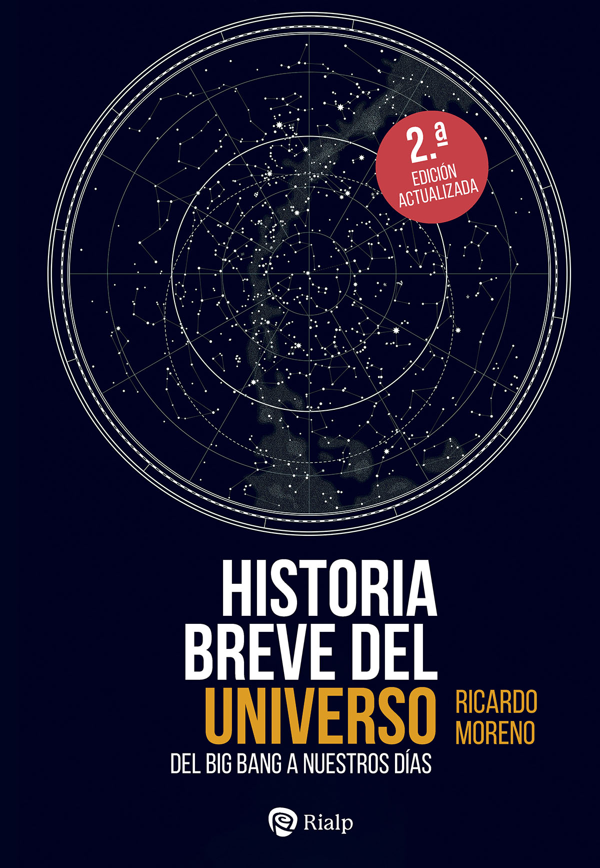 Historia breve del universo. Del Big Bang a nuestros días (2ª edición actualizada)