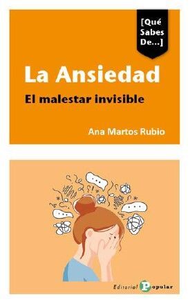 La ansiedad. El malestar invisible