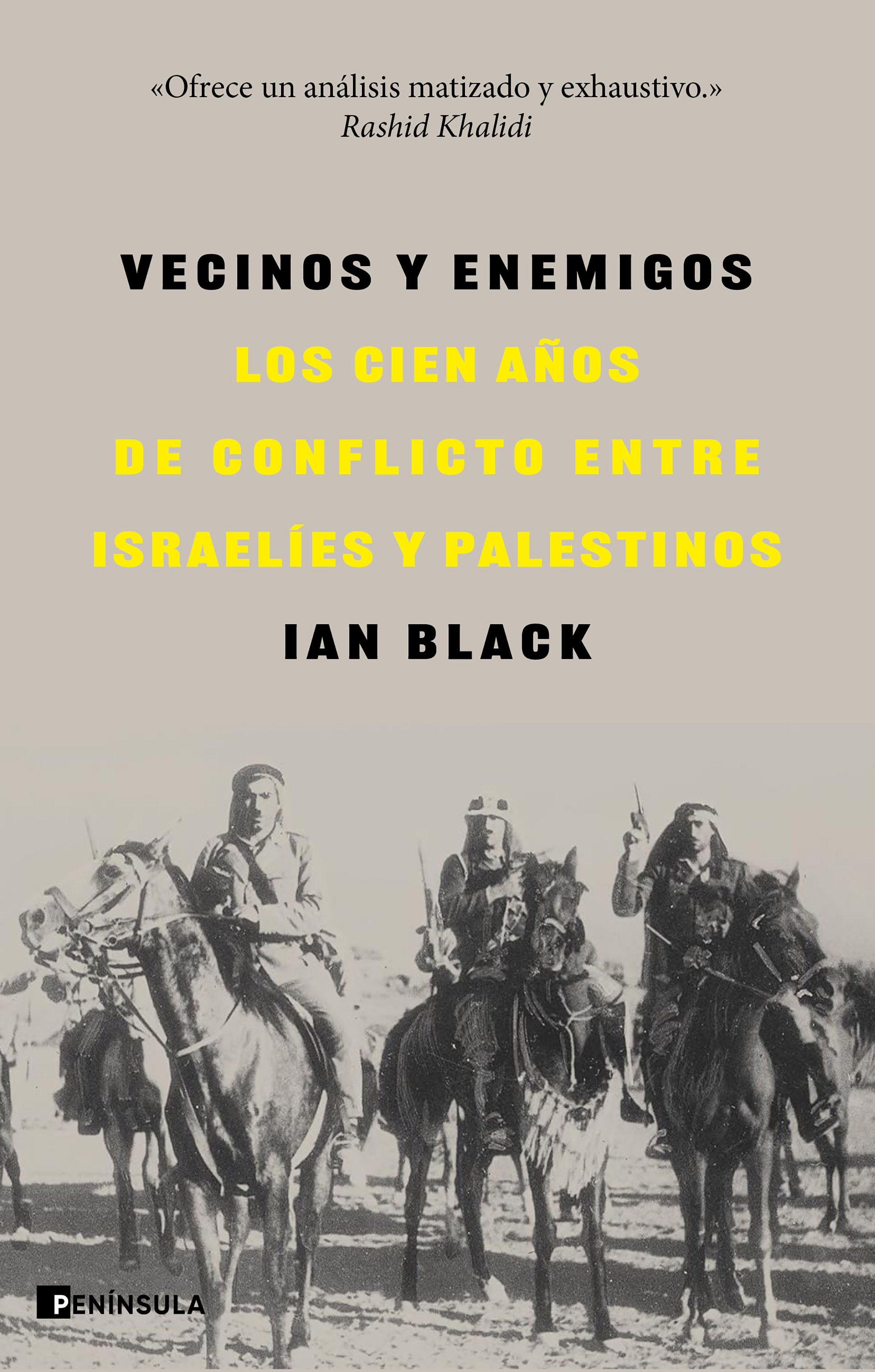 Vecinos y enemigos. Los cien años de conflicto entre israelíes y palestinos