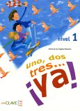 Uno, dos, tres...ya! 1 libro del alumno