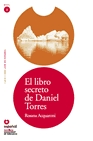 El libro secreto de Daniel Torres (Leer en español Nivel 2) Incluye Audio CD