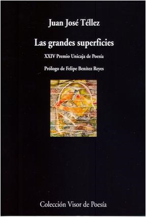 Las grandes superficies (XXIV Premi Unicaja de Poesía)