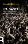 ¡Ya basta! Indignación y respuestas a un sistema enfermo