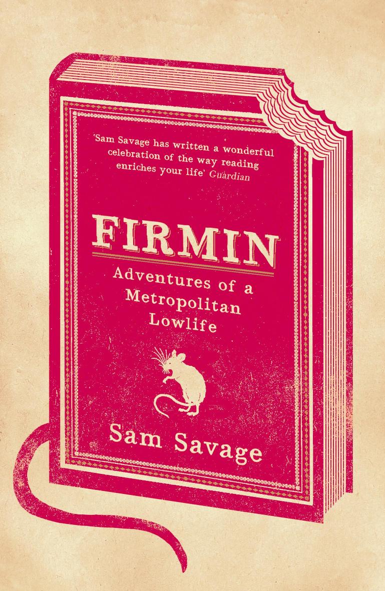 Firmin. Adventures of a Metropolitan Lowlife