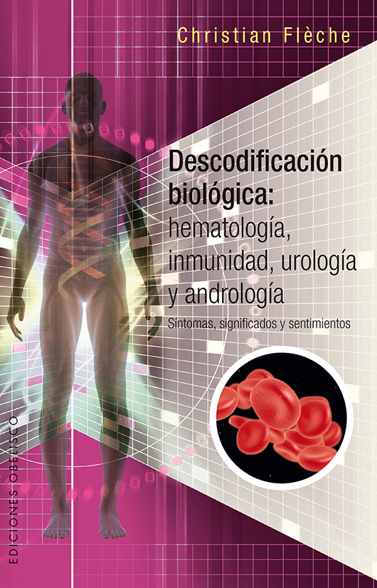 Descodificación biológica: hematología, inmunología,urología y andrología