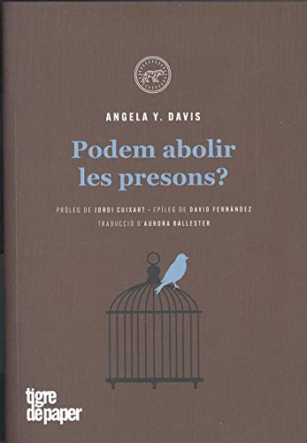 Podem abolir les presons? (pròleg de Jordi Cuixart i epíleg de David Fernández)