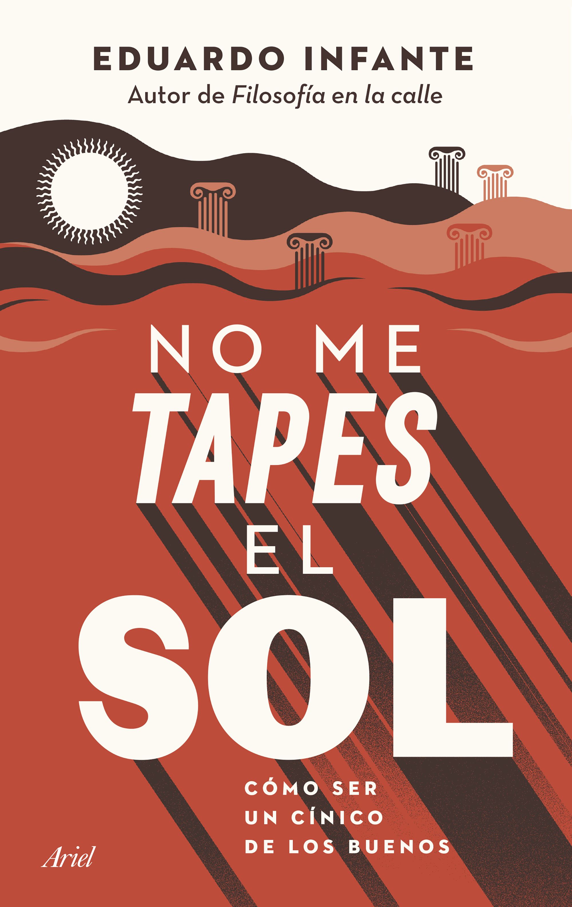 No me tapes el sol: cómo ser un cínico de los buenos