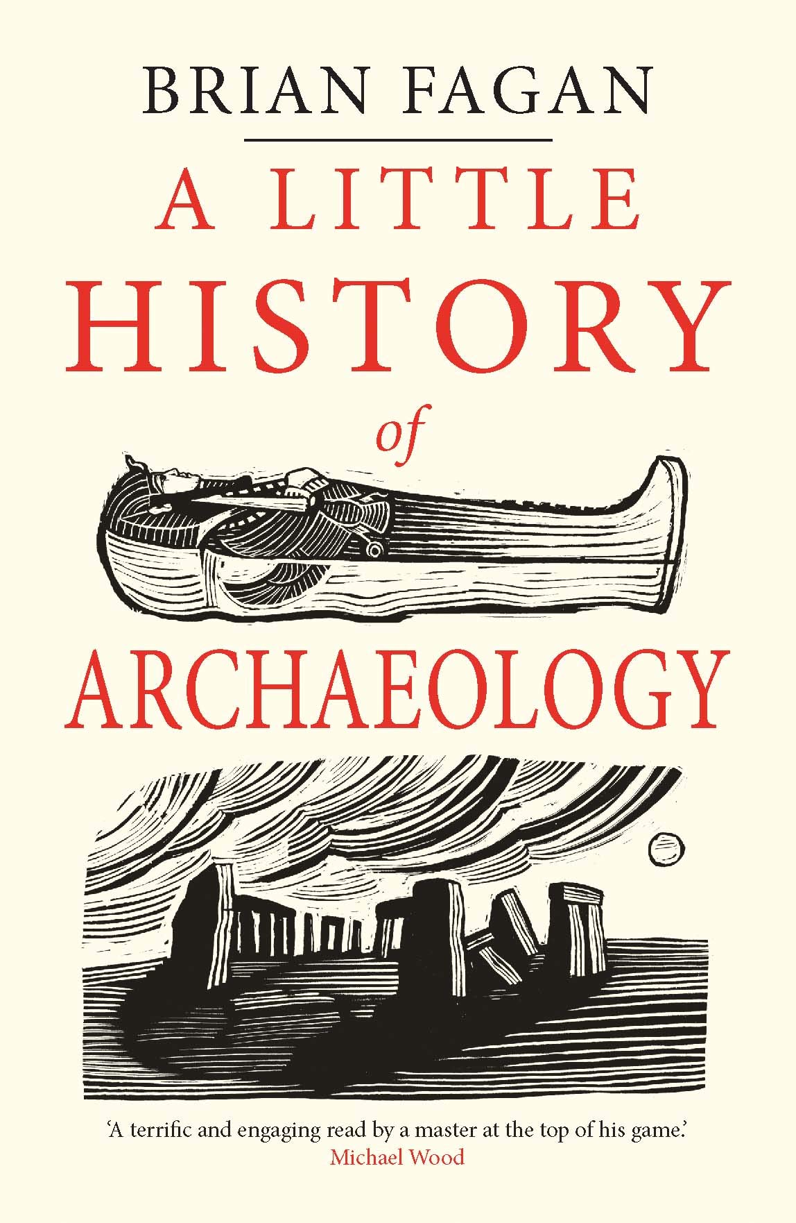 A Little History of Archaeology (Little Histories)