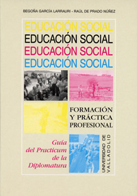 Educación social formación y práctica profesional : guía del practicum