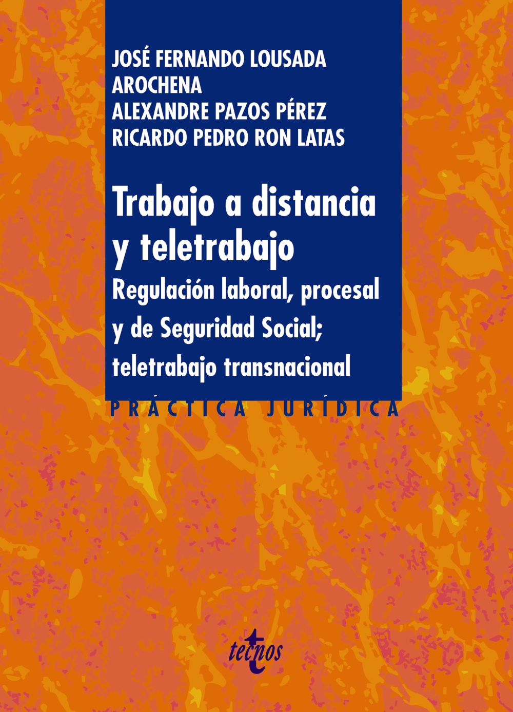 Trabajo a distancia y teletrabajo. Regulación laboral, procesal y de seguridad social; teletrabajo transnacional