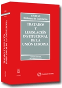 Tratado y legislacion institucional de la union europea. 3a ed