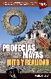 Profecías mayas. Mito y realidad