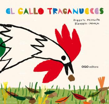 El gallo traganueces (El pollito de la avellaneda)