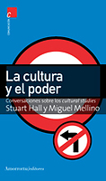 La cultura y el poder. Conversaciones sobre lo cultural