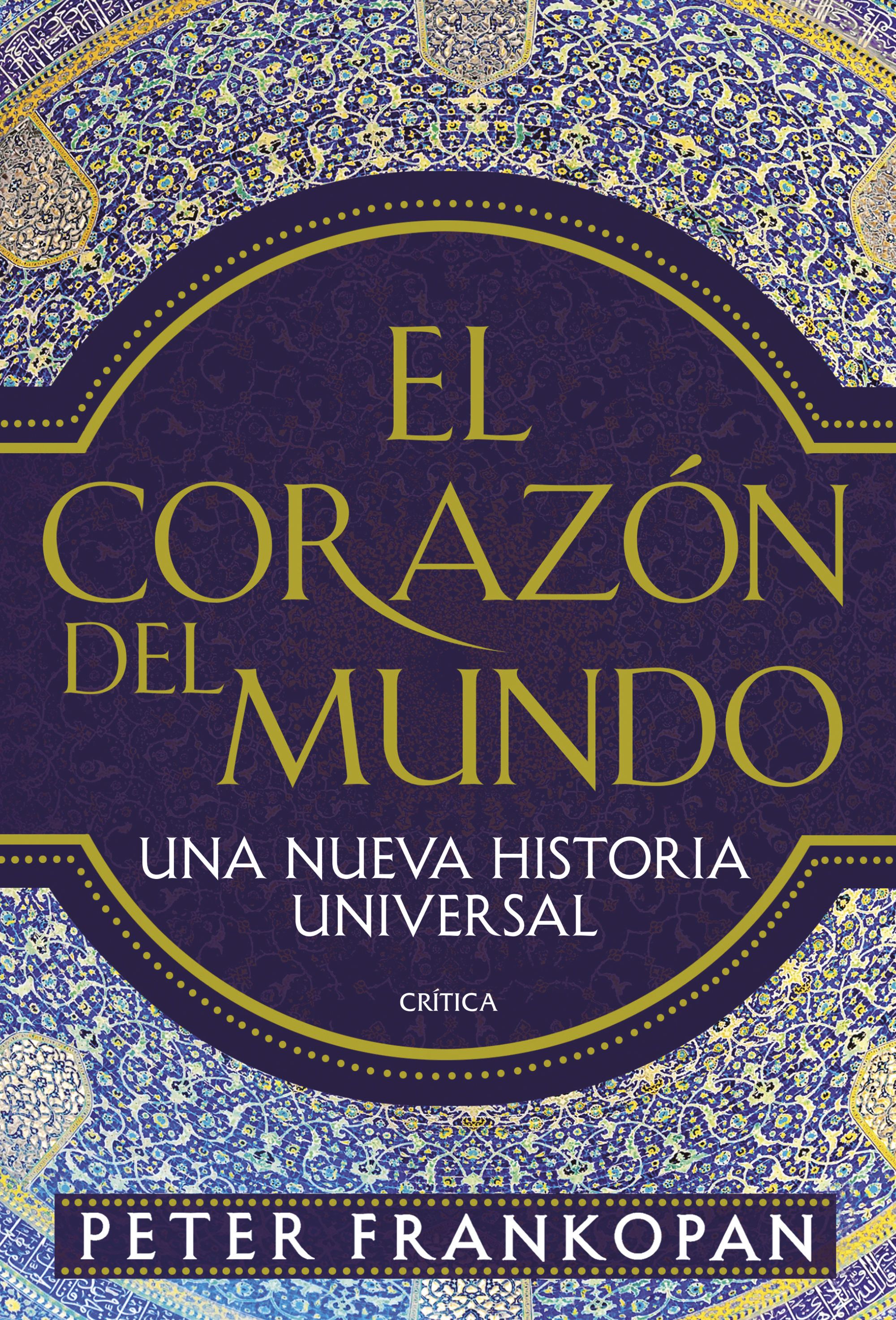 El corazón del mundo. Una nueva historia universal