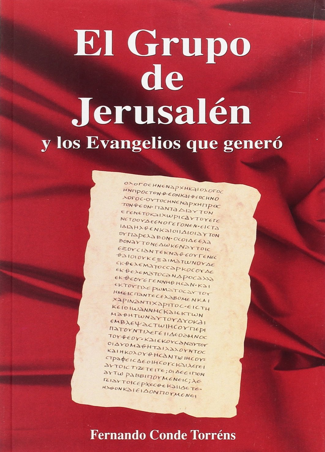 El grupo de Jerusalén y los Evangelios que generó