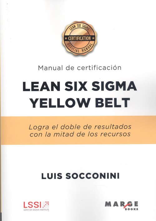 Lean Six Sigma Yellow Belt. Manual de certificación